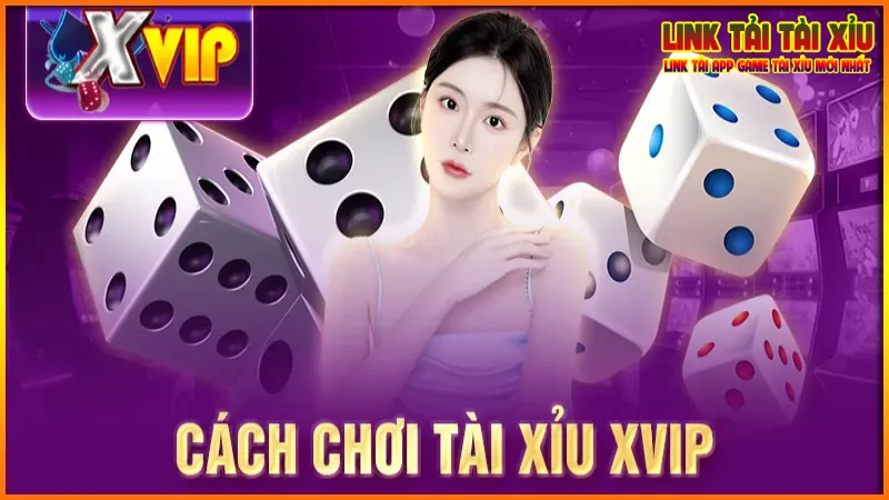 cach-choi-tai-xiu-xvip